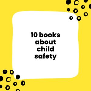 10 Books About Child Safety and Child Protection