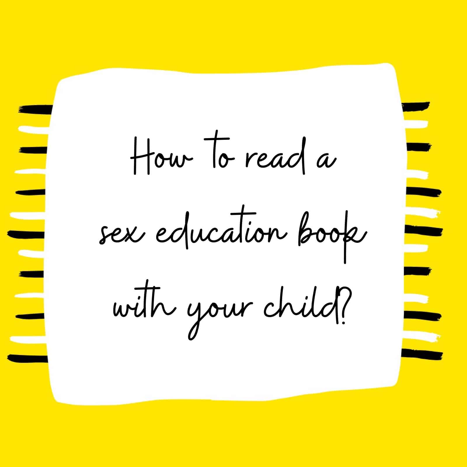 How to read a sex education book with your child