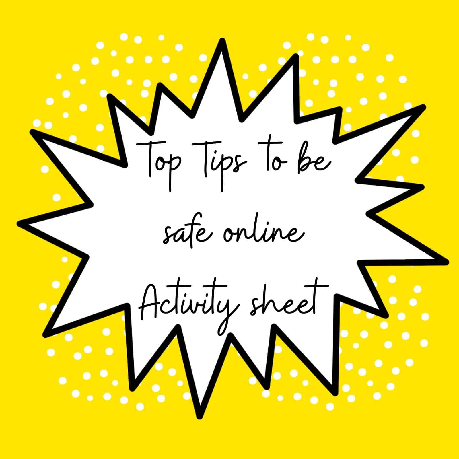 Tips to be safe online activity sheet