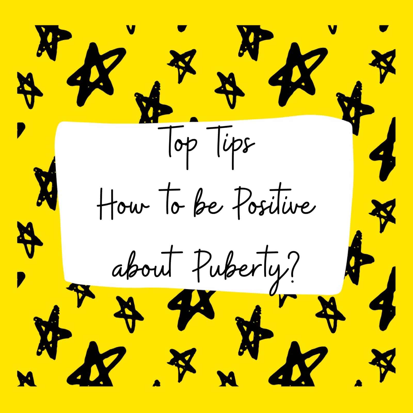 How to be positive about puberty
