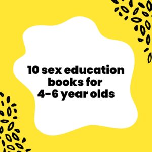 10 sex education books for 4 to 6 year olds